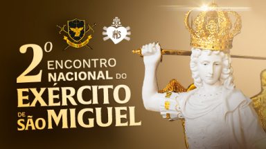 2º Encontro Nacional do “Exército de São Miguel” será na Canção Nova