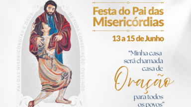 Festa do Pai das Misericórdias será neste fim de semana