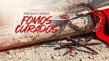 Acampamento “Por suas chagas fomos curados” encerra mês de agosto na Canção Nova
