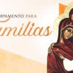 Acampamento na Canção Nova busca fortalecer laços familiares