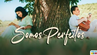 Somos Perfeitos | Sarah Sabará ft. Vitor Campeche (Clipe Oficial)