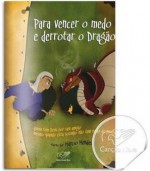Livro - Para Vencer o medo e derrotar o Dragão