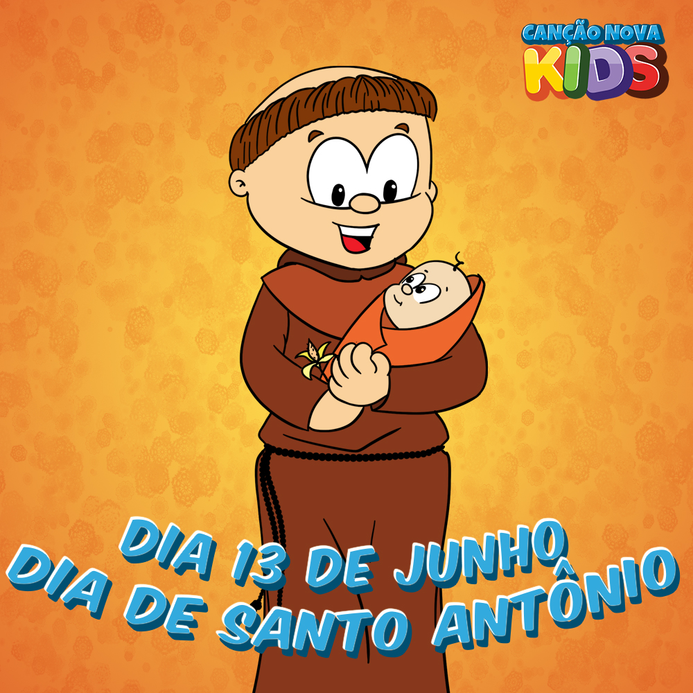 13/06 Dia de Santo Antônio Canção Nova Kids