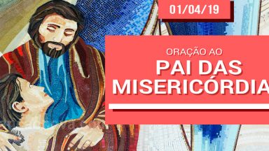 Somos chamados a achegar ao abraço do Pai das Misericórdias