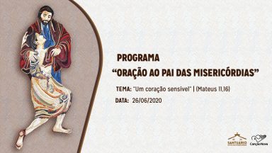 Oração ao Pai das Misericórdias - (23/06/2020)