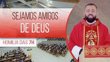 Sejamos amigos de Deus - Padre Edilberto Carvalho (28/06/2020)