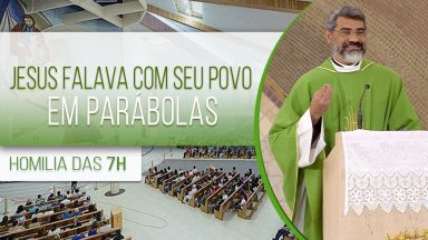 Jesus falava com Seu povo em parábolas - Padre Evandro Lima (23/07/2020)
