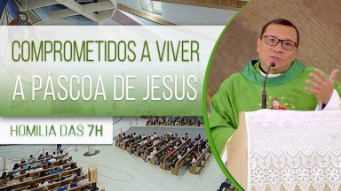Comprometidos a viver a Páscoa de Jesus - Padre Wagner Ferreira (20/07/2020)