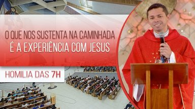 O que nos sustenta na caminhada é a experiência com Jesus - Padre Elenildo Pereira (24/08/2020)