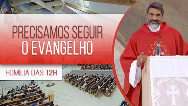 É preciso seguir o Evangelho - Padre Evandro Lima  (14/08/2020 )