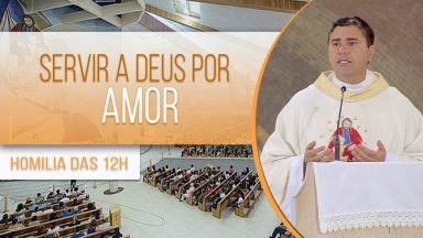 Servir a Deus por amor - Padre Leandro Couto ( 20/08/2020)
