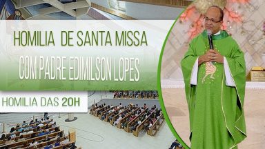 Homilia da Santa Missa com - Padre Edimilson Lopes  (09/09/2020)