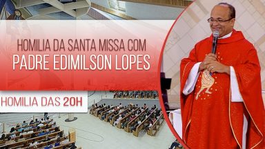 Homilia da Santa Missa com Padre Edimilson Lopes (16/09/2020)