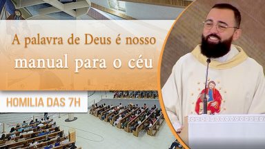 A palavra de Deus é nosso manual para o céu -  Padre Edilberto Carvalho (03/09/2020)