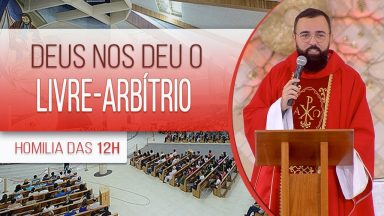 Deus nos deu o livre-arbítrio - Padre Edilberto Carvalho (14/09/2020)