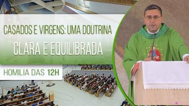 Casados e virgens: uma doutrina clara e equilibrada - Padre Leandro Couto (09/09/2020)