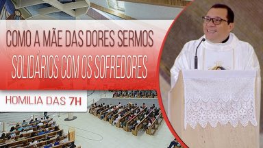 Como a Mãe das Dores, sermos solidários com os sofredores - Padre Wagner Ferreira (15/09/2020)