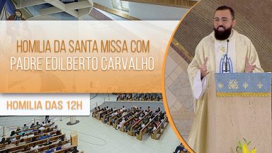 Homilia da Santa Missa com Padre Edilberto Carvalho - (12/10/2020)