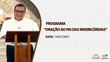 Oração ao Pai das Misericórdias - 14/01/2021