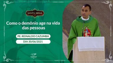 Como o demônio age na vida das pessoas - Padre Reinaldo Cazumbá (30/06/2021)