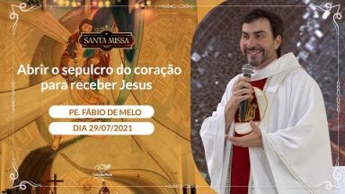 Abrir o sepulcro do coração para receber Jesus - Padre Fábio de Melo (29/07/2021)