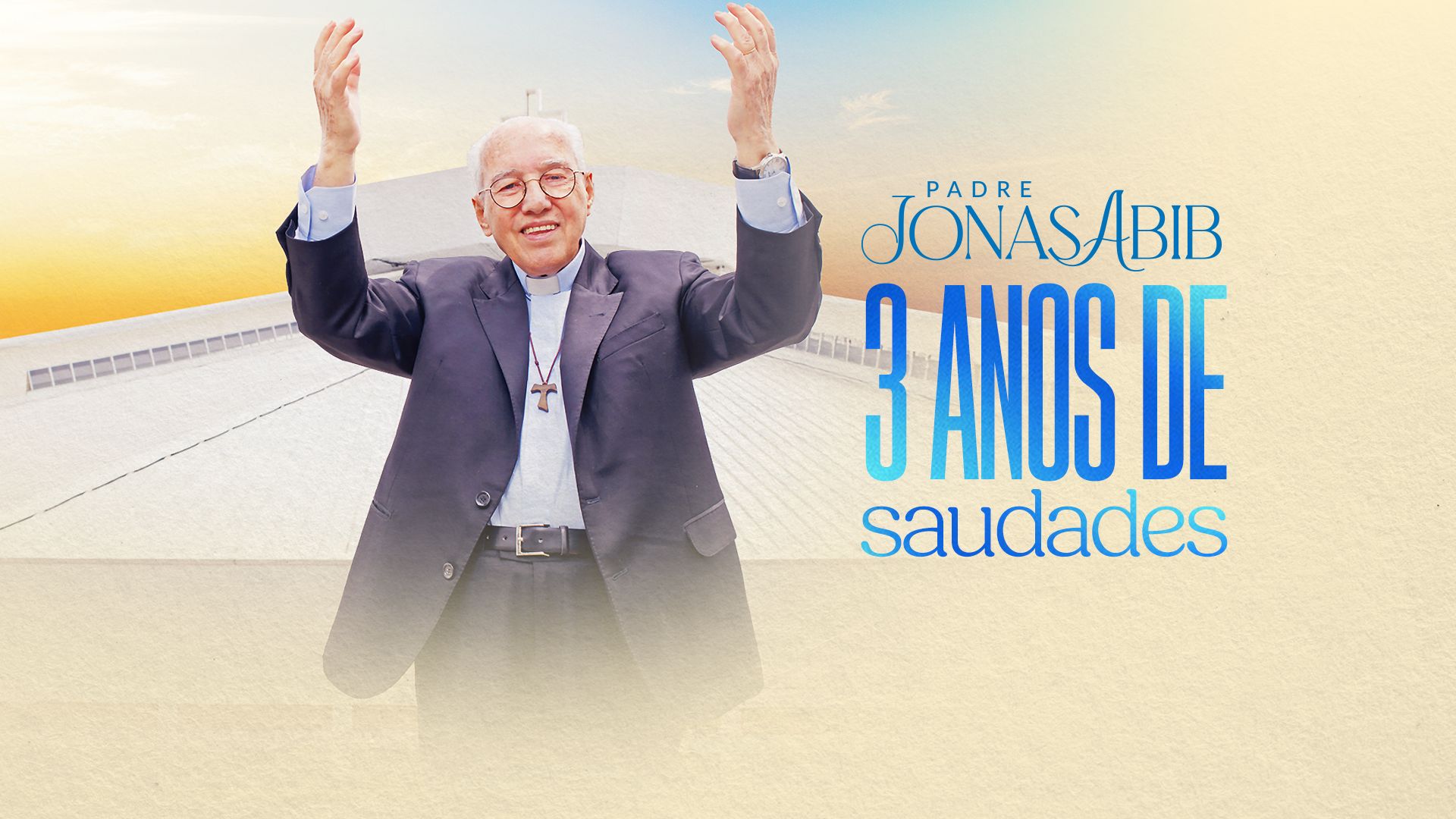 Card de divulgação das Missas em memória aos 3 anos de falecimento de padre Jonas Abib, fundador da Comunidade Canção Nova. Padre Jonas de braços abertos para cima, atrás o Santuário do Pai das Misericórdias